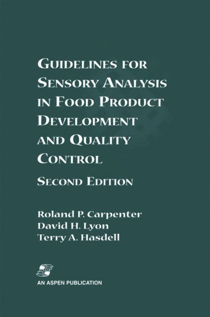 Terry A. Hasdell, David H. Lyon, Roland P. Carpenter - Guidelines for Sensory Analysis in Food Product Development and Quality Control, E-bok
