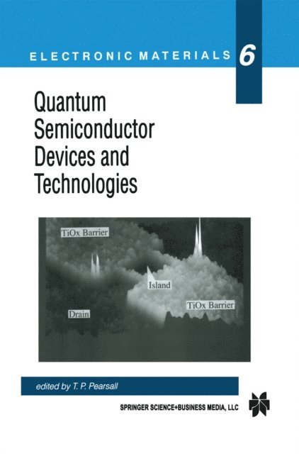 Tom Pearsall - Quantum Semiconductor Devices and Technologies, E-bok