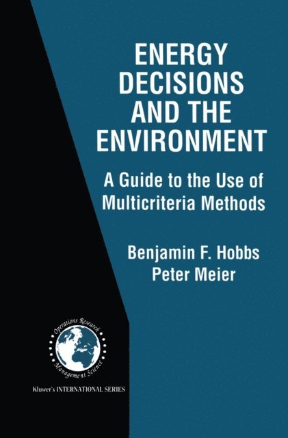 Peter Meier, Benjamin F. Hobbs - Energy Decisions and the Environment, E-bok