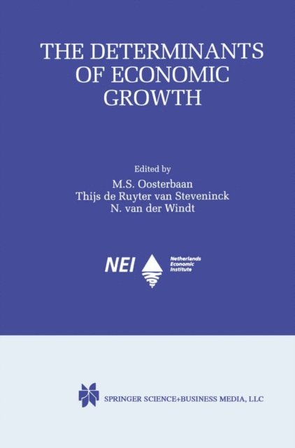 Nico van der Windt, Thijs de Ruyter van Steveninck, Maaike S. Oosterbaan - Determinants of Economic Growth, E-bok