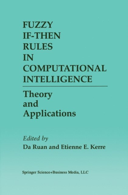 Etienne E. Kerre, Da Ruan - Fuzzy If-Then Rules in Computational Intelligence, E-bok
