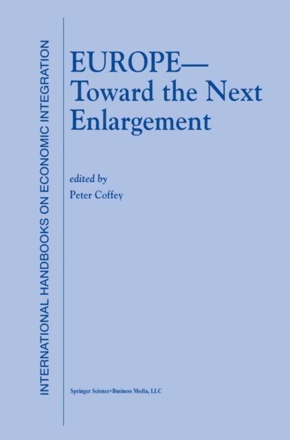 P. Coffey - Europe - Toward the Next Enlargement, E-bok