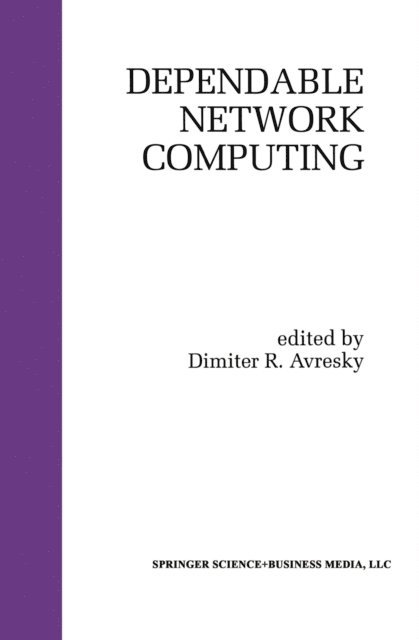 Dimiter R. Avresky - Dependable Network Computing, E-bok