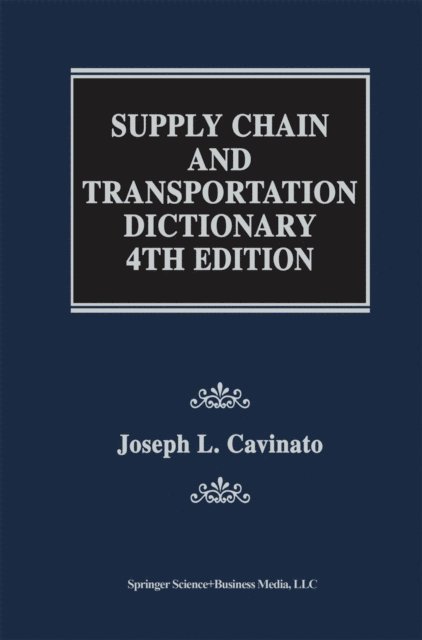 Joseph L. Cavinato - Supply Chain and Transportation Dictionary, E-bok. Tillgänglighet: Lägg i varukorg