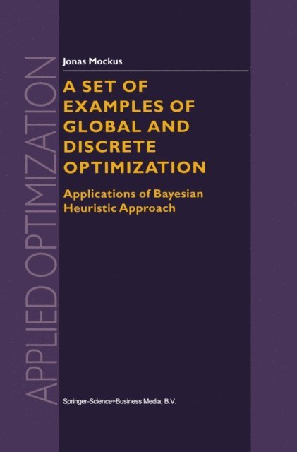 Jonas Mockus - Set of Examples of Global and Discrete Optimization, E-bok