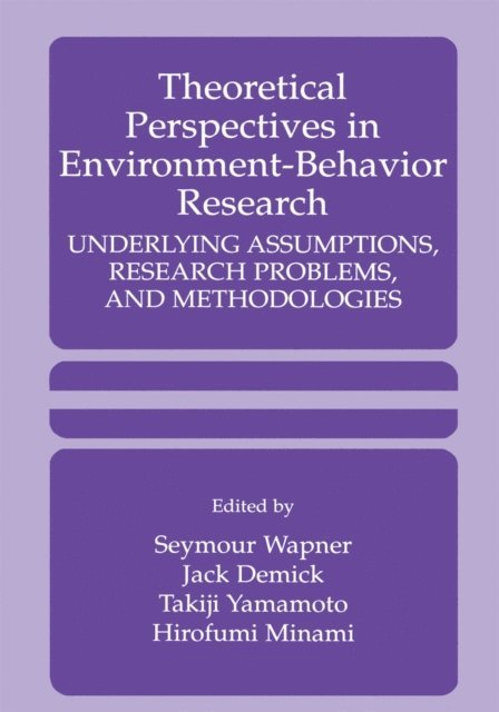 Hiroufmi Minami, C. Takiji Yamamoto, Jack Demick, Seymour Wapner - Theoretical Perspectives in Environment-Behavior Research, E-bok