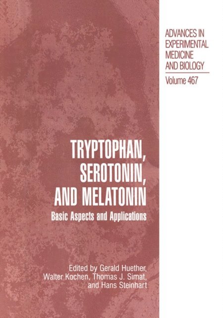 Hans Steinhart, Thomas J. Simat, Walter Kochen, Gerald Huether - Tryptophan, Serotonin, and Melatonin, E-bok