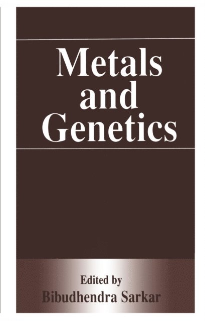 Bibudhendra Sarkar - Metals and Genetics, E-bok. Tillgänglighet: Lägg i varukorg