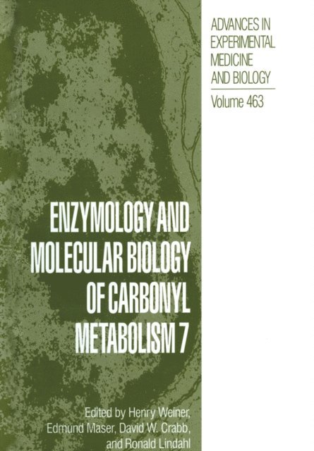 Ronald Lindahl, David W. Crabb, Edmund Maser, Henry Weiner - Enzymology and Molecular Biology of Carbonyl Metabolism 7, E-bok