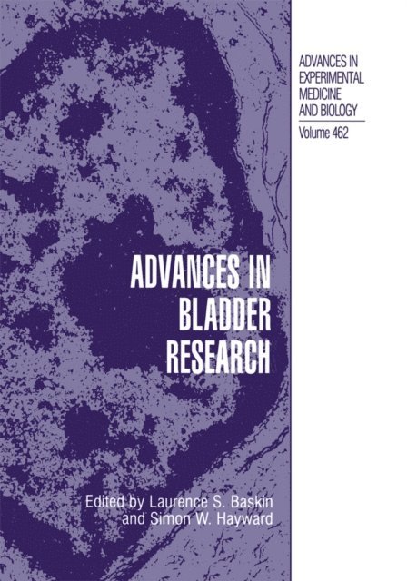 Simon W. Hayward, Laurence S. Baskin - Advances in Bladder Research, E-bok