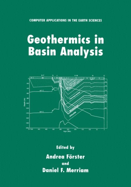 Daniel F. Merriam, Andrea Forster - Geothermics in Basin Analysis, E-bok