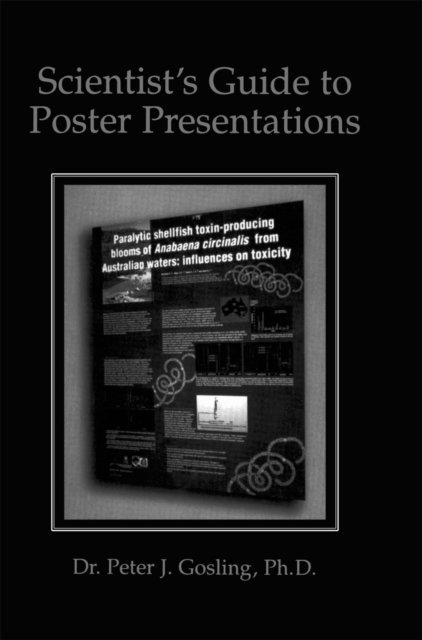 Peter J. Gosling - Scientist's Guide to Poster Presentations, E-bok. Tillgänglighet: Lägg i varukorg