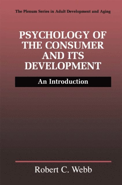 Robert C. Webb - Psychology of the Consumer and Its Development, E-bok