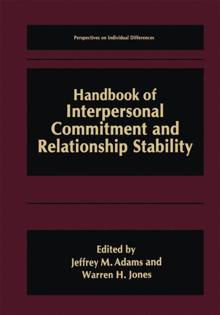 Warren H. Jones, Jeffrey M. Adams - Handbook of Interpersonal Commitment and Relationship Stability, E-bok