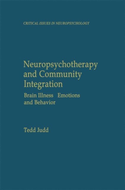 Tedd Judd - Neuropsychotherapy and Community Integration, E-bok