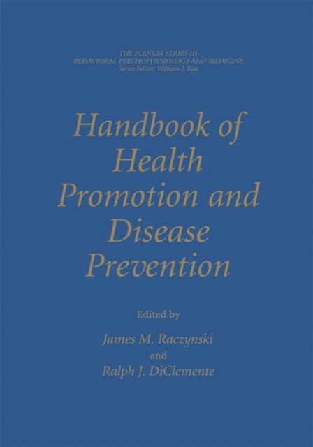 Ralph J. DiClemente, James M. Raczynski - Handbook of Health Promotion and Disease Prevention, E-bok