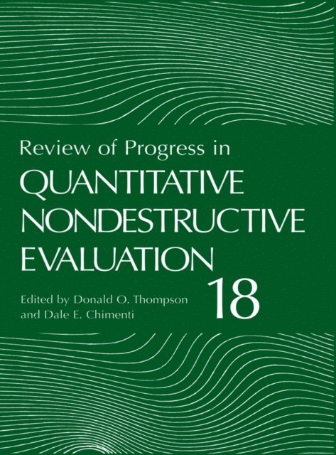Dale E. Chimenti, Donald O. Thompson - Review of Progress in Quantitative Nondestructive Evaluation, E-bok