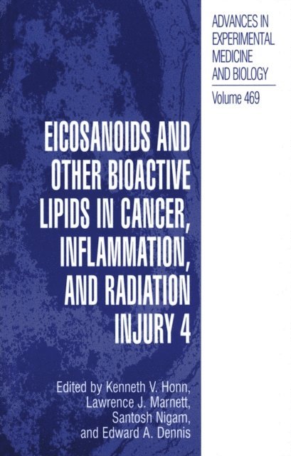 Edward A. Dennis, Santosh Nigam, Lawrence J. Marnett, Kenneth V. Honn - Eicosanoids and Other Bioactive Lipids in Cancer, Inflammation, and Radiation Injury, 4, E-bok