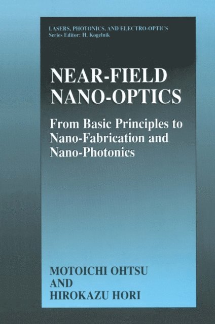 Hirokazu Hori, Motoichi Ohtsu - Near-Field Nano-Optics, E-bok