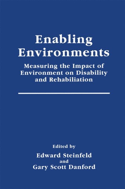 G. Scott Danford, Edward Steinfeld - Enabling Environments, E-bok