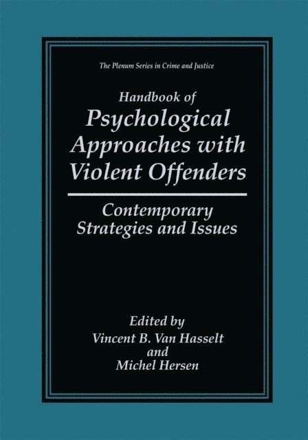 Michel Hersen, Vincent B. Van Hasselt - Handbook of Psychological Approaches with Violent Offenders, E-bok