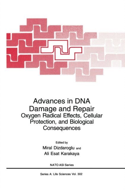 Ali Esat Karakaya, Miral Dizdaroglu - Advances in DNA Damage and Repair, E-bok