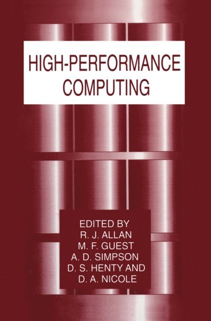 D. Nicole, D.S. Henty, A.D. Simpson, M.F. Guest, R.J. Allan - High-Performance Computing, E-bok