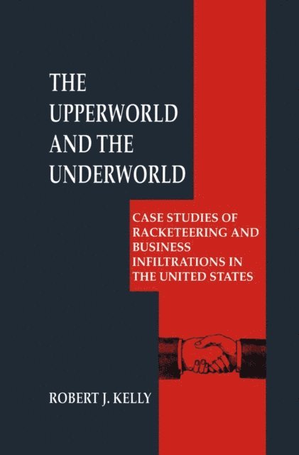 Robert J. Kelly - Upperworld and the Underworld, E-bok