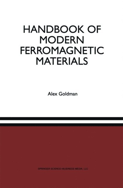 Alex Goldman - Handbook of Modern Ferromagnetic Materials, E-bok