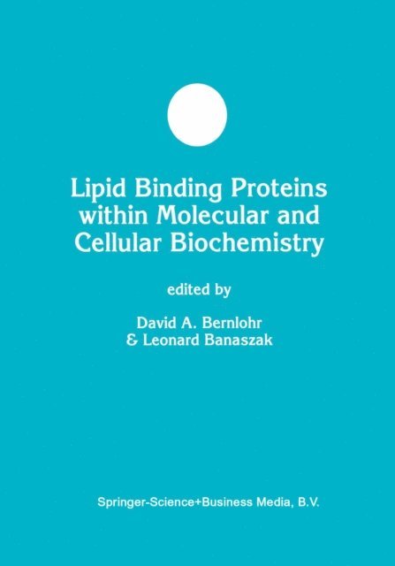 L. Banaszak, D.A. Bernlohr - Lipid Binding Proteins within Molecular and Cellular Biochemistry, E-bok