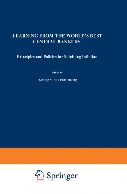 Michael K. Ulan, George M. von Furstenberg - Learning from the World's Best Central Bankers, E-bok