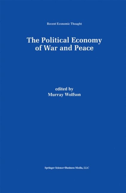 Murray Wolfson - Political Economy of War and Peace, E-bok