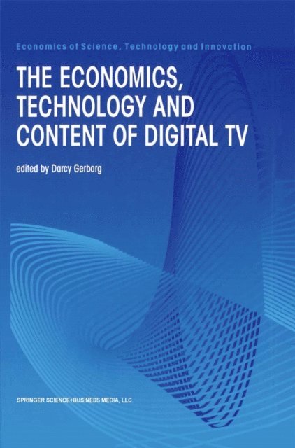 Darcy Gerbarg - Economics, Technology and Content of Digital TV, E-bok