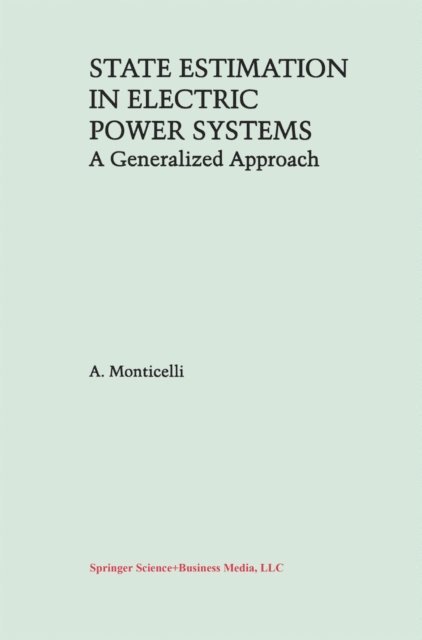 A. Monticelli - State Estimation in Electric Power Systems, E-bok