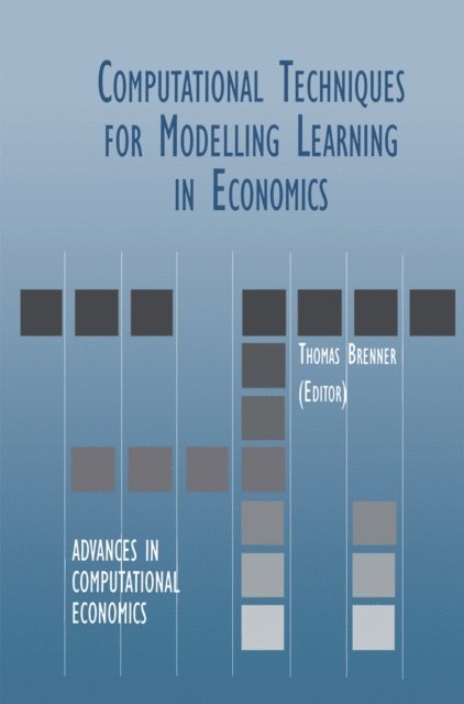 Thomas Brenner - Computational Techniques for Modelling Learning in Economics, E-bok