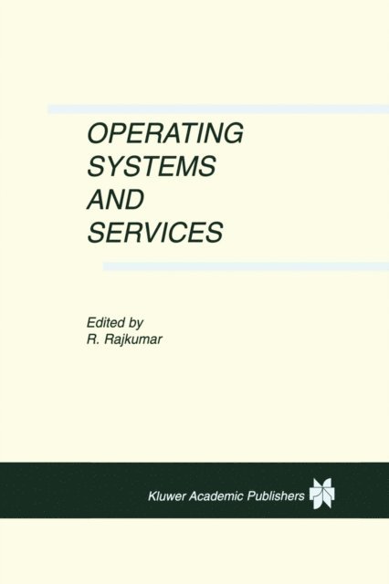 Ragunathan Rajkumar - Operating Systems and Services, E-bok