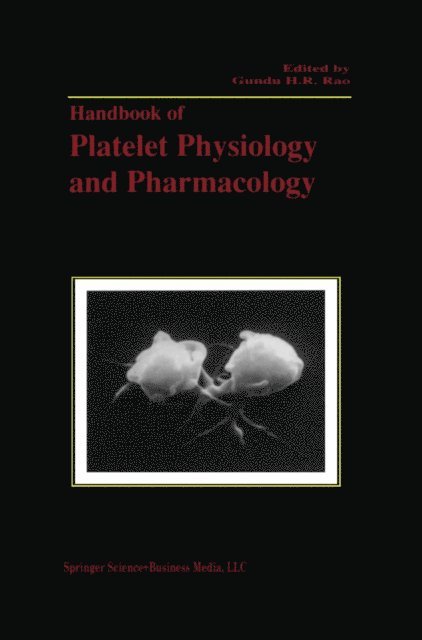 Gundu H.R. Rao - Handbook of Platelet Physiology and Pharmacology, E-bok