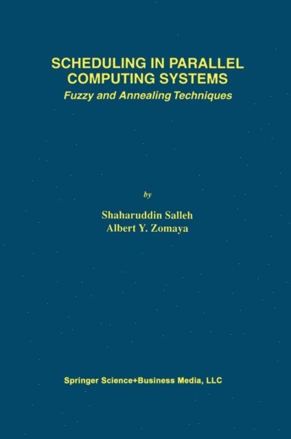 Albert Y. Zomaya, Shaharuddin Salleh - Scheduling in Parallel Computing Systems, E-bok