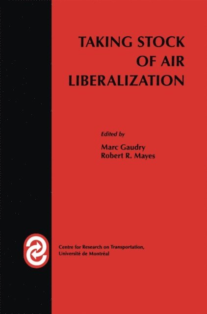 Robert Mayes, Marc Gaudry - Taking Stock of Air Liberalization, E-bok