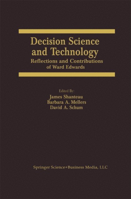 David A. Schum, Barbara A. Mellers, James Shanteau - Decision Science and Technology, E-bok