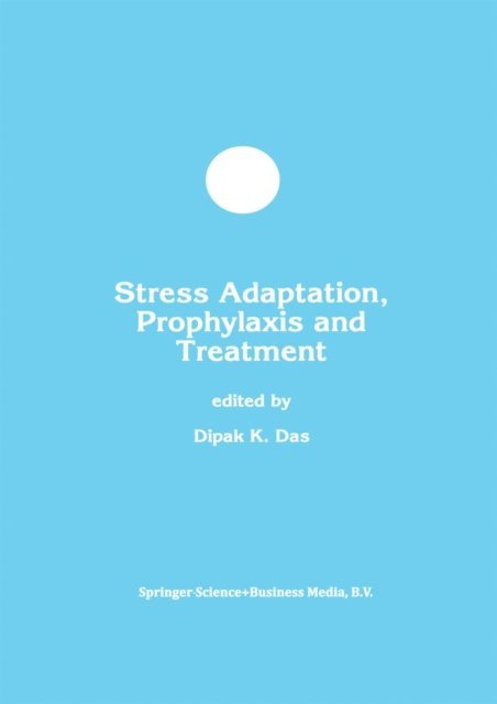 Dipak K. Das - Stress Adaptation, Prophylaxis and Treatment, E-bok