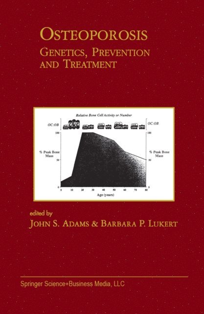 Barbara P. Lukert, John S. Adams - Osteoporosis: Genetics, Prevention and Treatment, E-bok