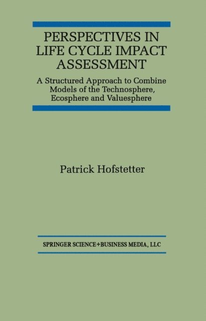 Patrick Hofstetter - Perspectives in Life Cycle Impact Assessment, E-bok