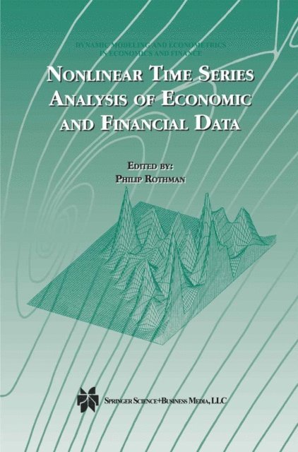 Philip Rothman - Nonlinear Time Series Analysis of Economic and Financial Data, E-bok