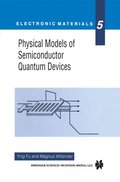 Physical Models of Semiconductor Quantum Devices