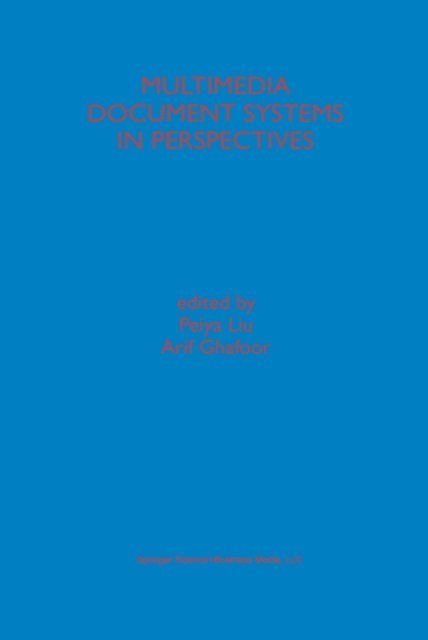 Arif Ghafoor, Peiya Liu - Multimedia Document Systems in Perspectives, E-bok
