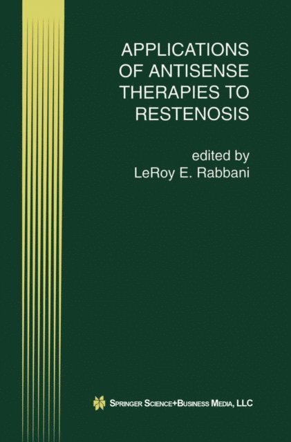 LeRoy E. Rabbani - Applications of Antisense Therapies to Restenosis, E-bok