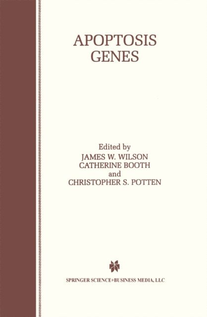 Christopher S. Potten, Catherine Booth, James W. Wilson - Apoptosis Genes, E-bok