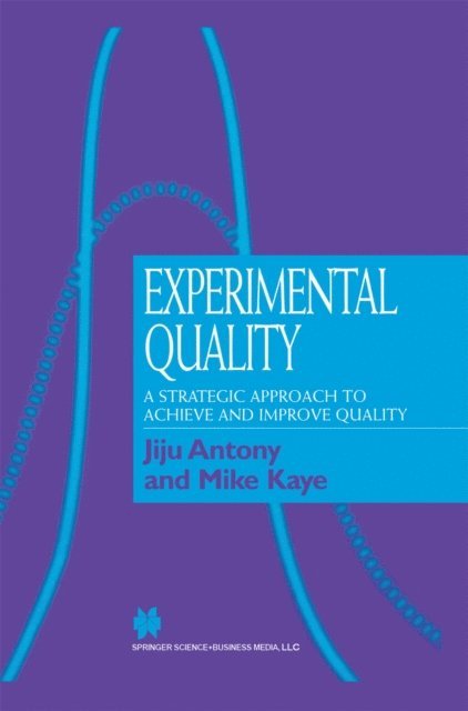 Mike Kaye, Jiju Antony - Experimental Quality, E-bok