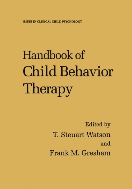 Frank M. Gresham, T. Steuart Watson - Handbook of Child Behavior Therapy, E-bok